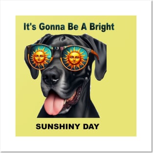 It's Gonna Be a Bright SunShiny Day Posters and Art